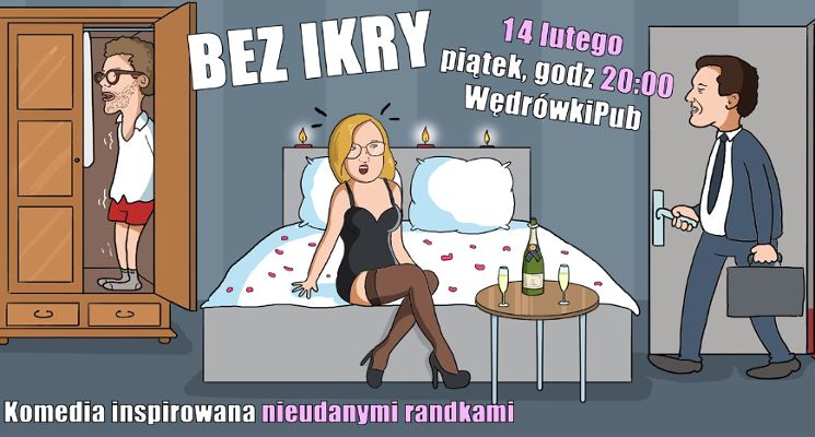 Plakat Bez ikry - komedia inspirowana nieudanymi randkami