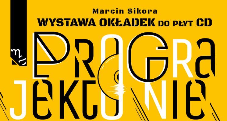 Plakat PROJEKTOGRANIE –  wernisaż Marcina Sikory + gościnnie Nullizmatyk, Pork Pores Porkinson, Dorota Bąk