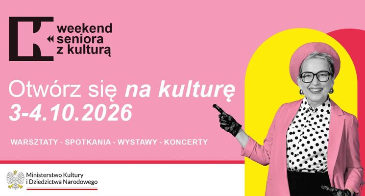 Plakat Weekend Seniora z Kulturą w Centrum Historii Zajezdnia