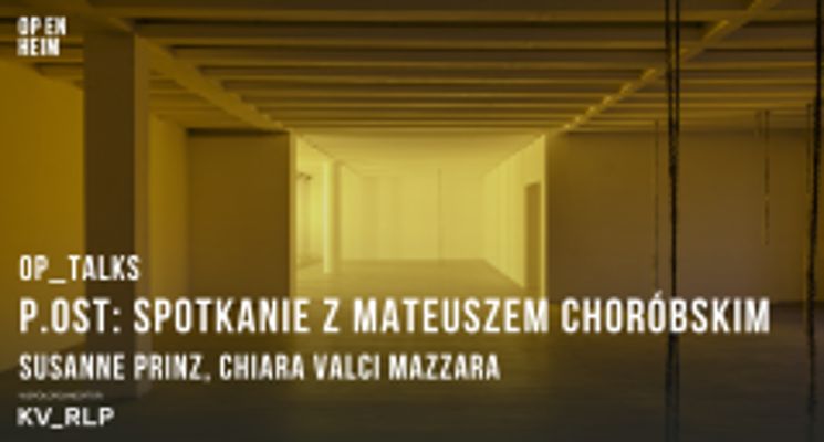 Plakat OP_TALKS | P.OST: Spotkanie z Mateuszem Choróbskim