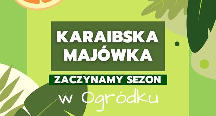 Plakat Karaibska Majówka | otwieramy Ogródek | DJ SET TODOS & Jose Torres