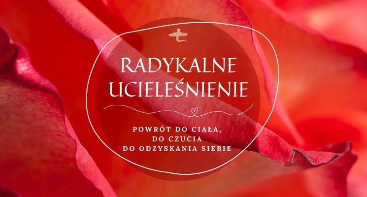 Plakat Radykalne Ucieleśnienie - Powrót do ciała, zmysłów i wewnętrznego poznania