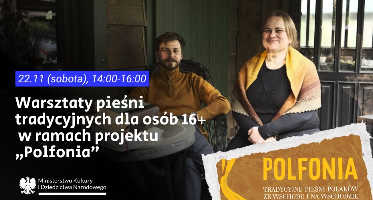 Plakat Bezpłatne warsztaty pieśni tradycyjnych w ramach projektu „Polfonia”