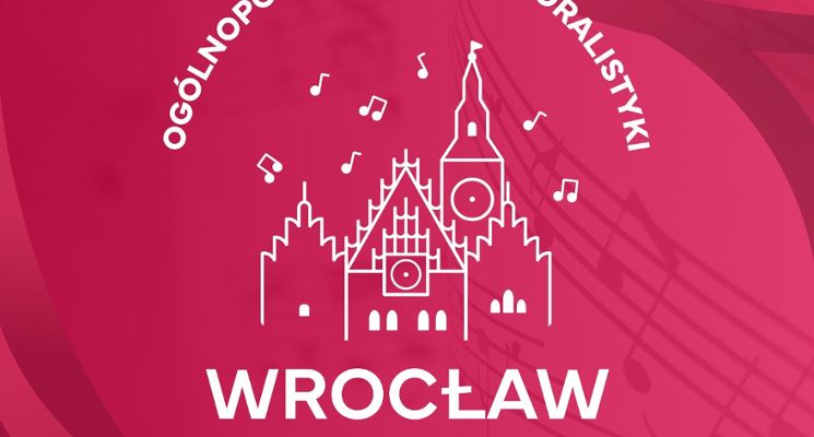 Plakat Ogólnopolskie Forum Chóralistyki "Wrocław Miastem Muzyki"