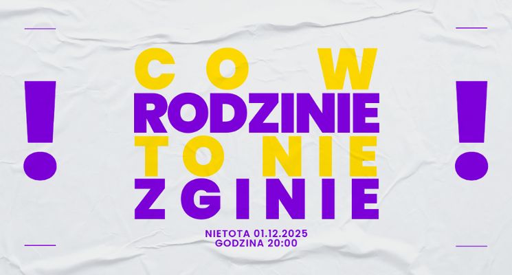 Plakat Co w rodzinie to nie zginie! [spektakl improwizowany]