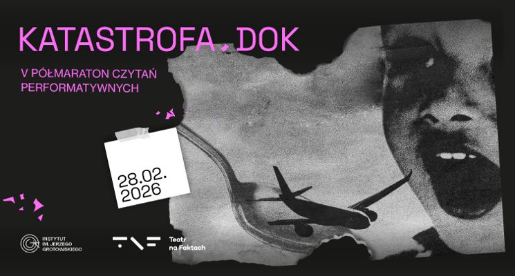 Plakat KATASTROFA.DOK - V Półmaraton czytań performatywnych Teatru na Faktach