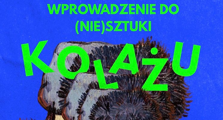 Plakat Warsztaty wprowadzenie do (nie)sztuki kolażu