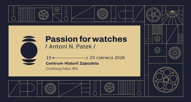 Plakat Passion for watches / Antoni N. Patek / Lato w Zajezdnii z Duchem Czasu
