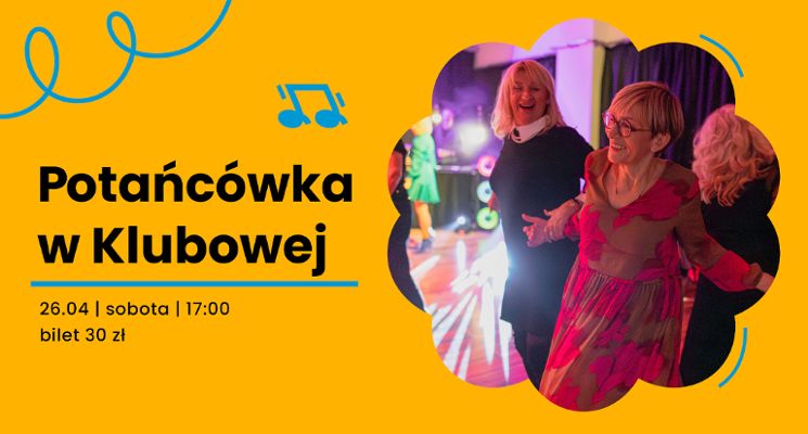 Plakat Potańcówka w Klubowej