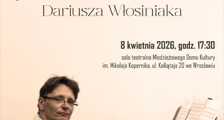 Plakat "Wspomnienia w piosenkach" - koncert pamięci Dariusza Włosiniaka w MDK im. Mikołaja Kopernika