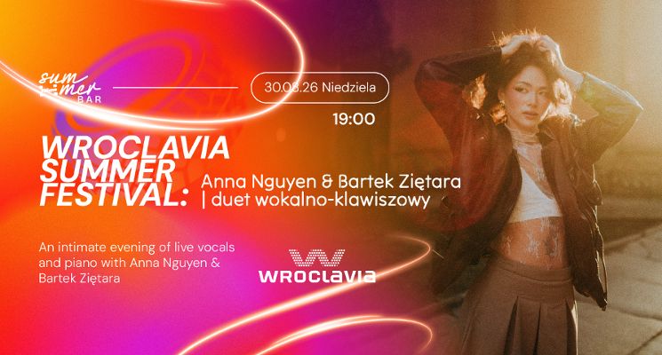 Plakat Anna Nguyen & Bartek Ziętara | duet wokalno-klawiszowy - Wroclavia Summer Festival