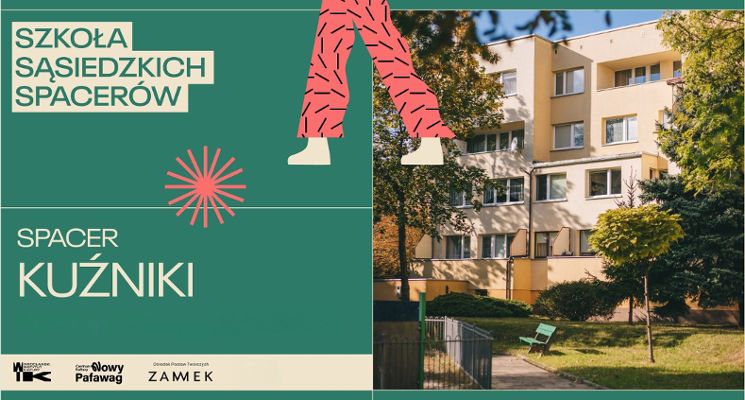 Plakat Sąsiedzkie Spacery. Fokus na Fabryczną: Kuźniki