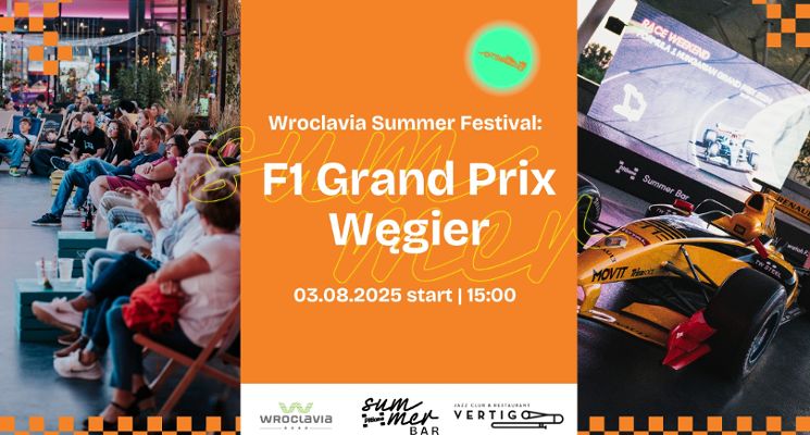 Plakat Transmisja Grand Prix Formuły 1 Węgier [Wroclavia Summer Festival]