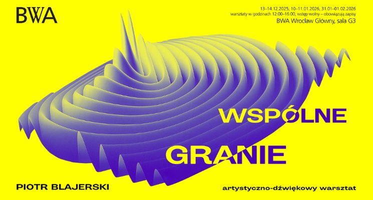 Plakat Wspólne granie. Dźwiękowe warsztaty z Piotrem Blajerskim