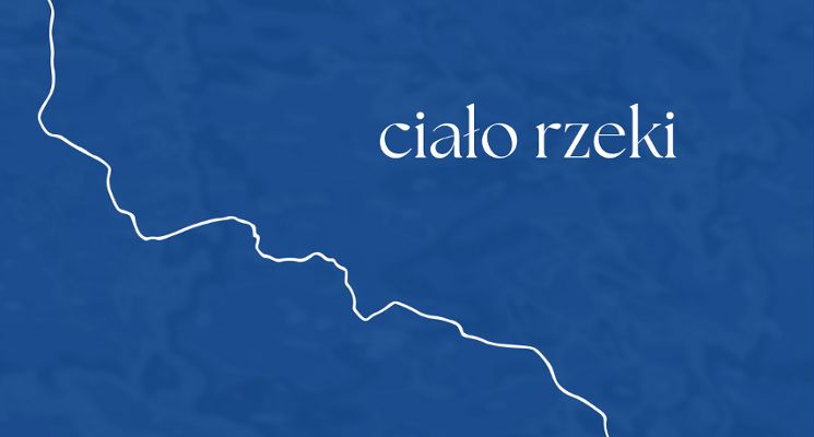 Plakat ciało rzeki [wystawa zbiorowa]