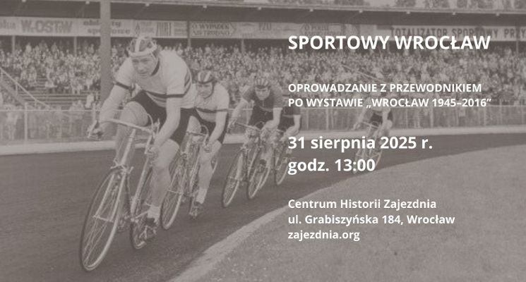 Plakat Sportowy Wrocław – oprowadzanie z przewodnikiem po wystawie „Wrocław 1945–2016”