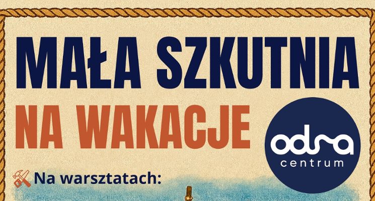 Plakat Mała Szkutnia na wakacje!