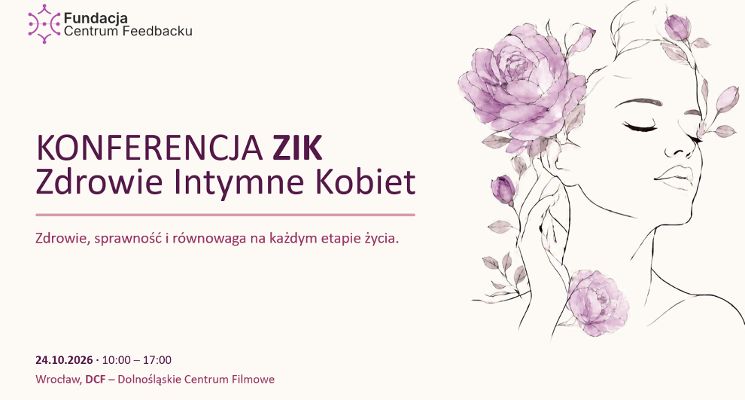 Plakat KONFERENCJA ZIK - Zdrowie intymne kobiet. Zdrowie, sprawność i równowaga na każdym etapie życia.