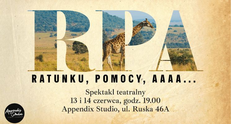 Plakat "RPA Ratunku Pomocy AAAA..." - spektakl teatralny