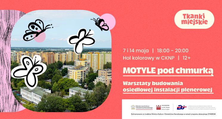 Plakat Motyle pod chmurką – warsztaty budowania osiedlowej instalacji plenerowej
