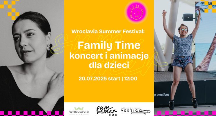 Plakat Family Time: koncert i animacje dla dzieci [Wroclavia Summer Festival]