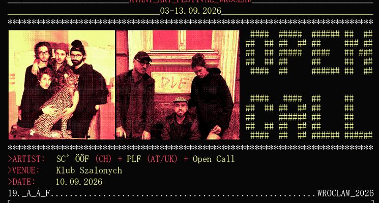 Plakat SC’ÖÖF (CH) //// PLF (AT/UK) //// Open Call Avant Art Festival 2026 WROCŁAW