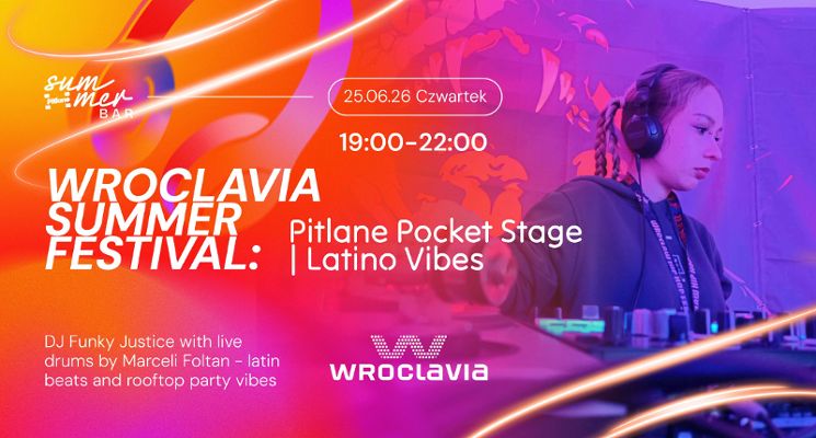 Plakat Wroclavia Summer Festival: Pitlane Pocket Stage | Latino Vibes