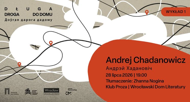 Plakat Długa droga do domu – wykład Andreja Chadanowicza