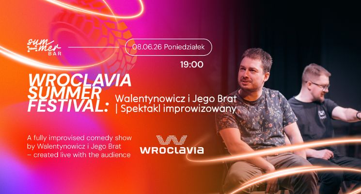 Plakat Wroclavia Summer Festival: Walentynowicz i Jego Brat | Spektakl improwizowany