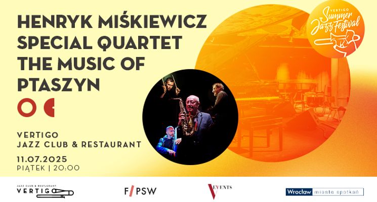 Plakat Henryk Miśkiewicz Special Quartet – The Music Of Ptaszyn [Vertigo Summer Jazz Festival 2025]