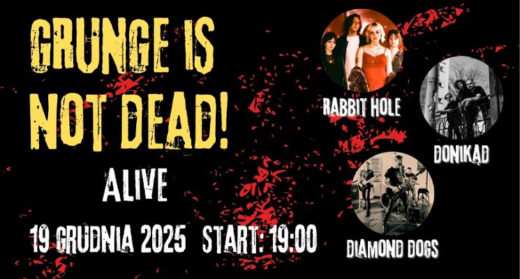 Plakat GRUNGE IS NOT DEAD! Rabbit Hole x DONIKĄD x Diamond Dogs