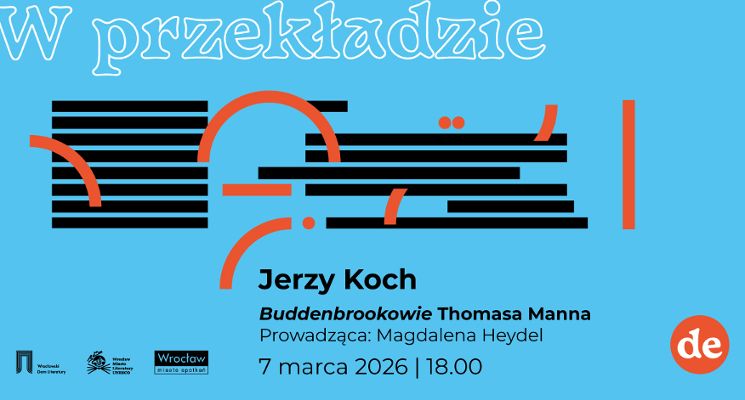 Plakat W przekładzie: Jerzy Koch i „Buddenbrookowie” Thomasa Manna
