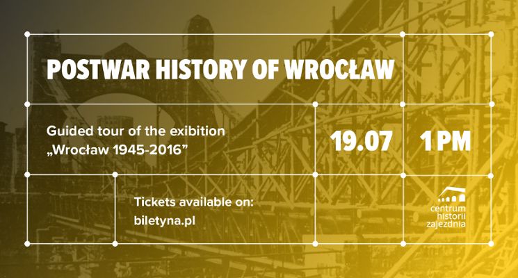 Plakat „The Postwar History of Wrocław” – Guided tour of the exibition „Wrocław 1945-2016”