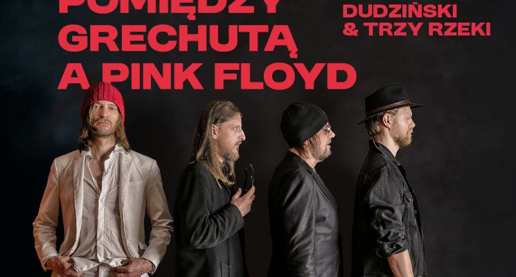 Plakat Pomiędzy Grechutą a Pink Floyd | Sambor Dudziński & Trzy Rzeki