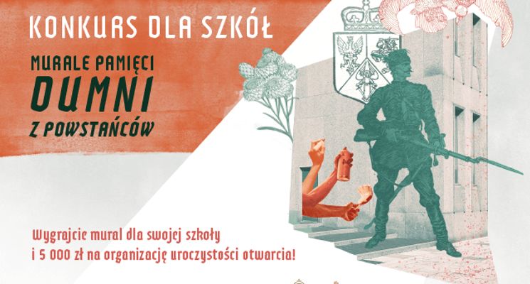 Plakat Konkurs dla szkół MURALE PAMIĘCI "DUMNI Z POWSTAŃCÓW"