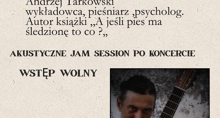 Plakat Andrzej Tarkowski akustycznie w Białym Wilku