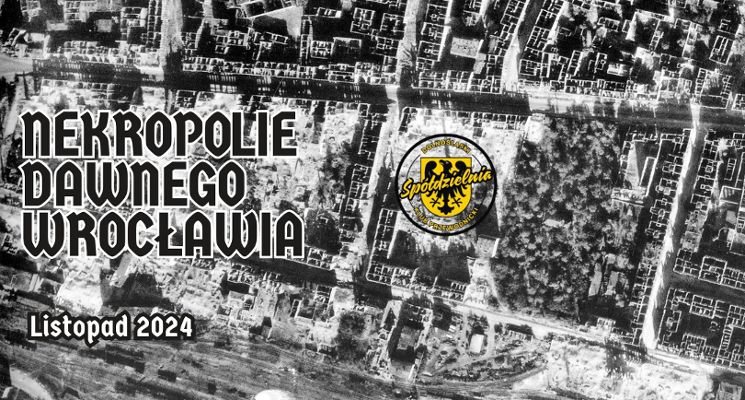 Plakat Nekropolie dawnego Wrocławia: Przedmieście Mikołajskie | Spacer z przewodnikiem