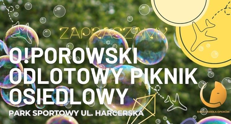 Plakat 32. Piknik Oporowski – Oporowski Odlotowy Piknik Osiedlowy