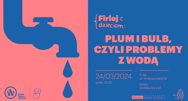 Plakat FIRLEJ DZIECIOM: spektakl „Plum i Bulb, czyli problemy z wodą”