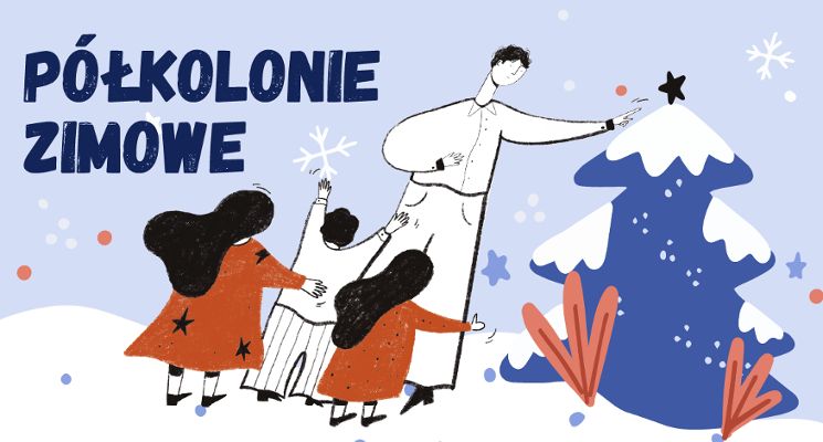 Plakat Półkolonie zimowe w Centrum Historii Zajezdnia