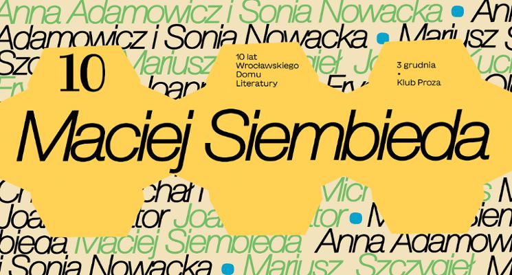 Plakat Maciej Siembieda | 10 lat Wrocławskiego Domu Literatury