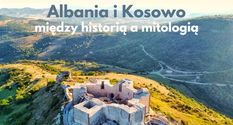 Plakat Albania i Kosowo: między historią a mitologią | Spotkanie w Bibliotece