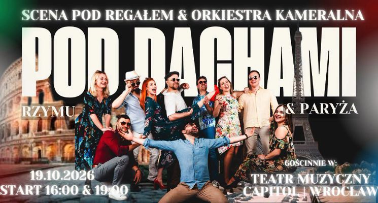 Plakat “Pod dachami Rzymu & Paryża” Gala otwarcia #4 SFPA| 9 urodziny Sceny Pod Regałem