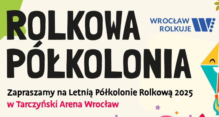 Plakat Wrocław Rolkuje 2025 | Letnia półkolonia rolkarska na Tarczyński Arena!