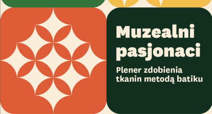 Plakat Muzealni pasjonaci – bezpłatne warsztaty dla seniorów