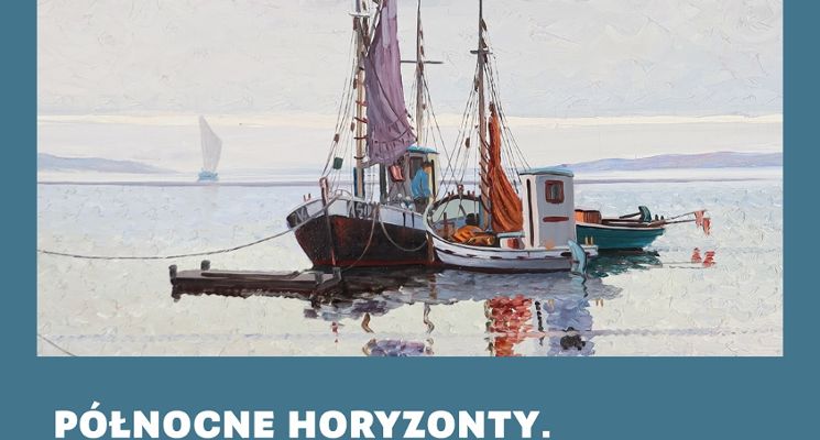 Plakat Wystawa czasowa "Północne horyzonty. Między obrazem a znaczkiem."