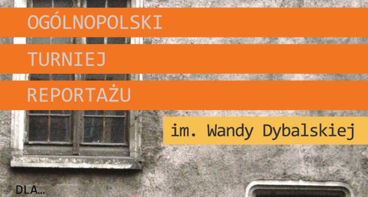 Plakat XXVI Ogólnopolski Turniej Reportażu im. Wandy Dybalskiej