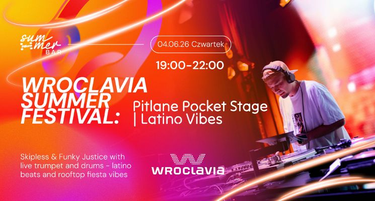 Plakat Wroclavia Summer Festival: Pitlane Pocket Stage | Latino Vibes