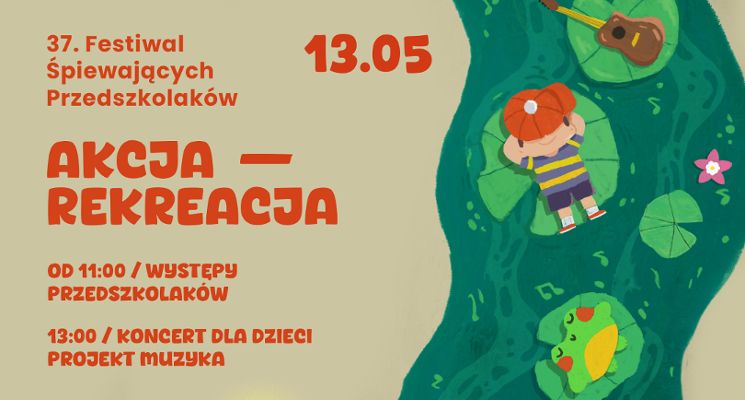 Plakat 37. Festiwal Śpiewających Przedszkolaków | Koncert Projektu Muzyka