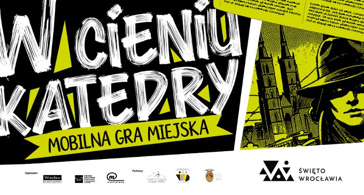 Plakat Święto Wrocławia w Mediatece: mobilna gra miejska "W cieniu katedry"